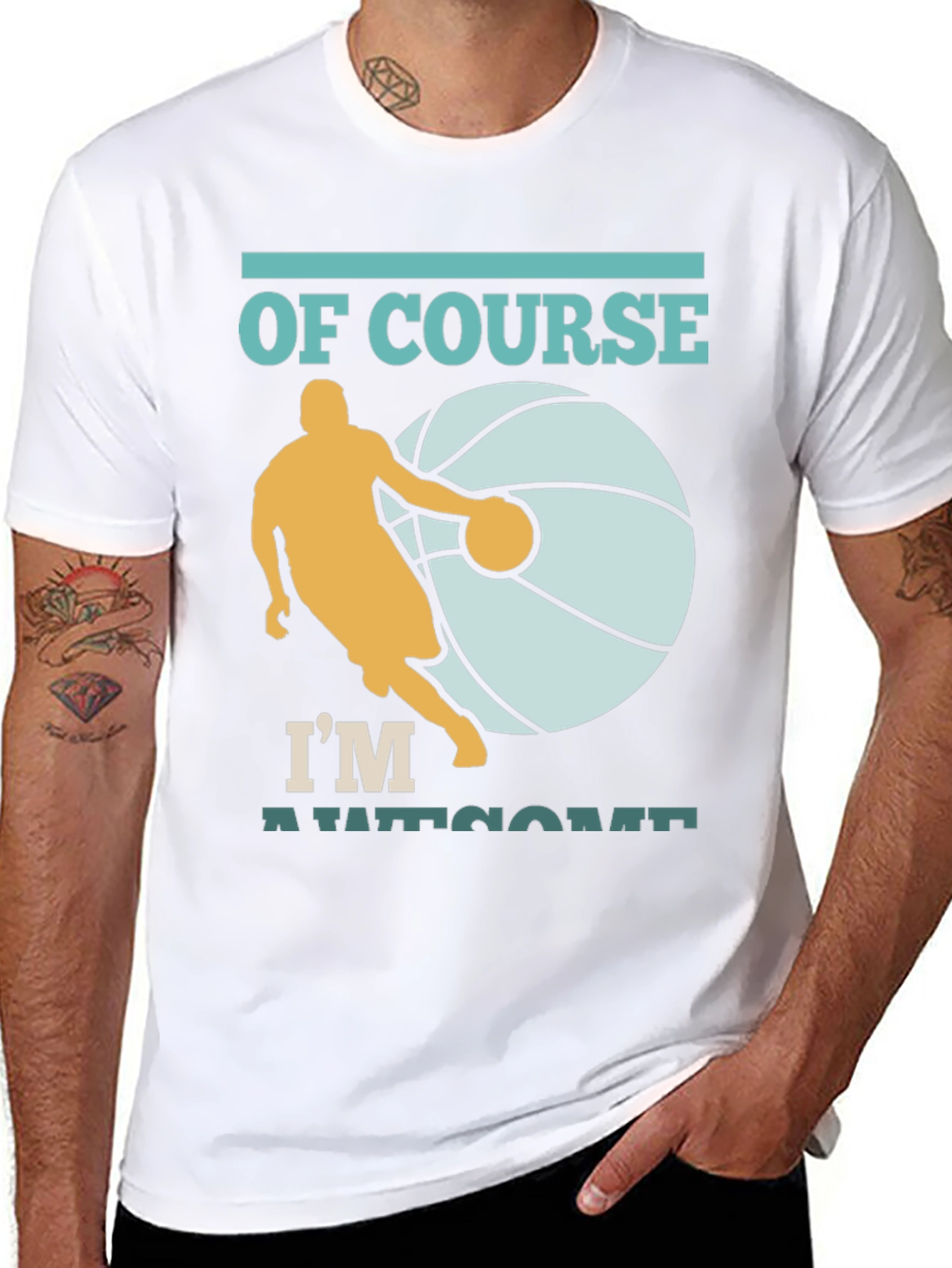 Basketball Player T-Shirt: Of Course Im Awesome