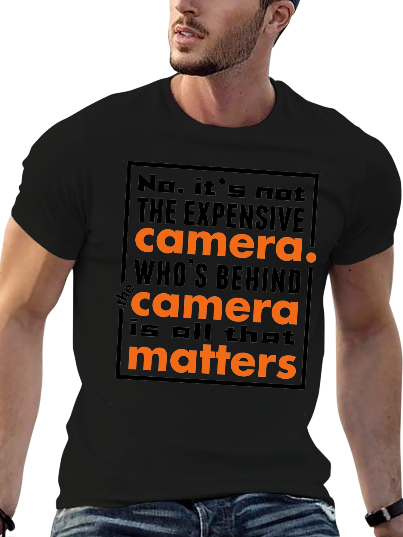 Photographers Motto T-Shirt: Its Not the Camera!