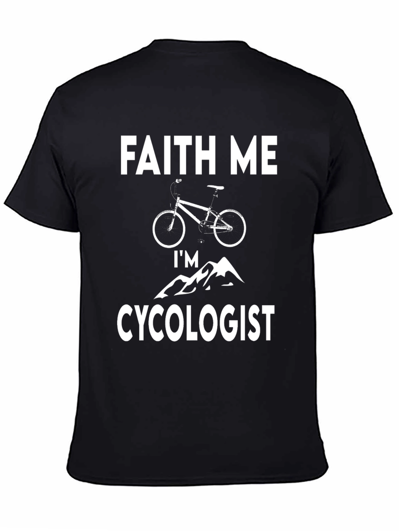 Faith Me Im a Cycologist T-Shirt