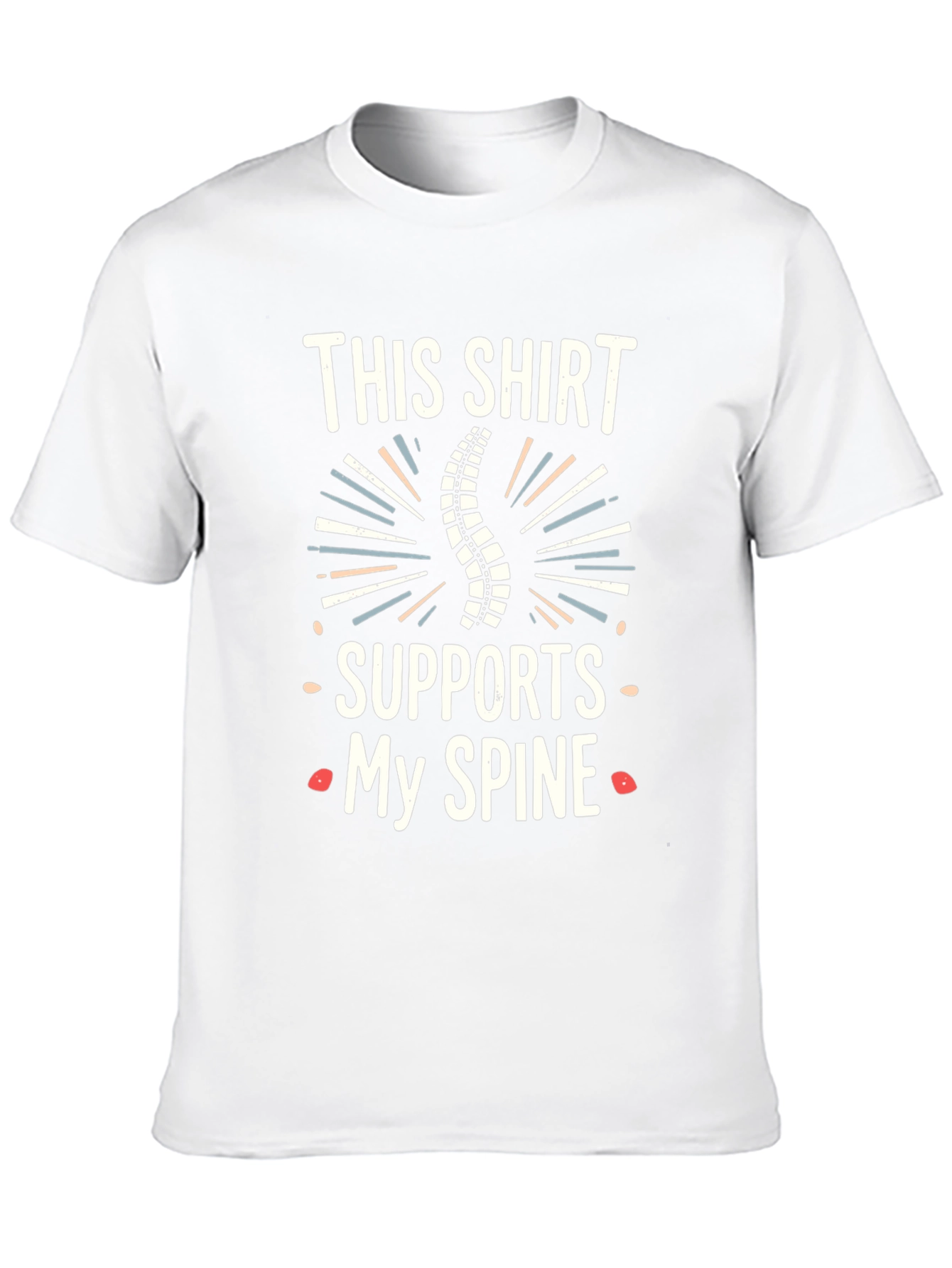 Spine Support T-Shirt - Chiropractic Humor Tee