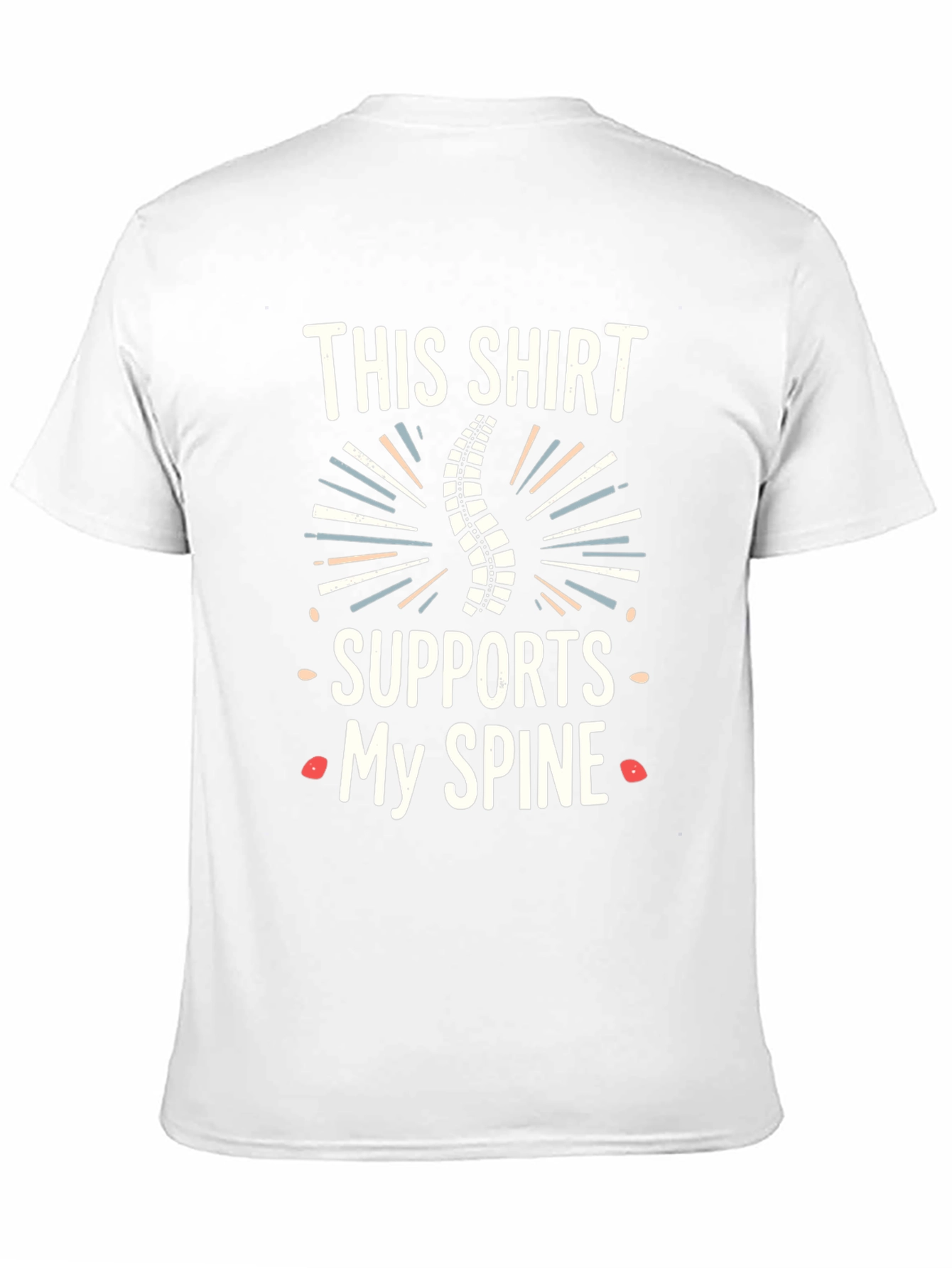Spine Support T-Shirt - Chiropractic Humor Tee