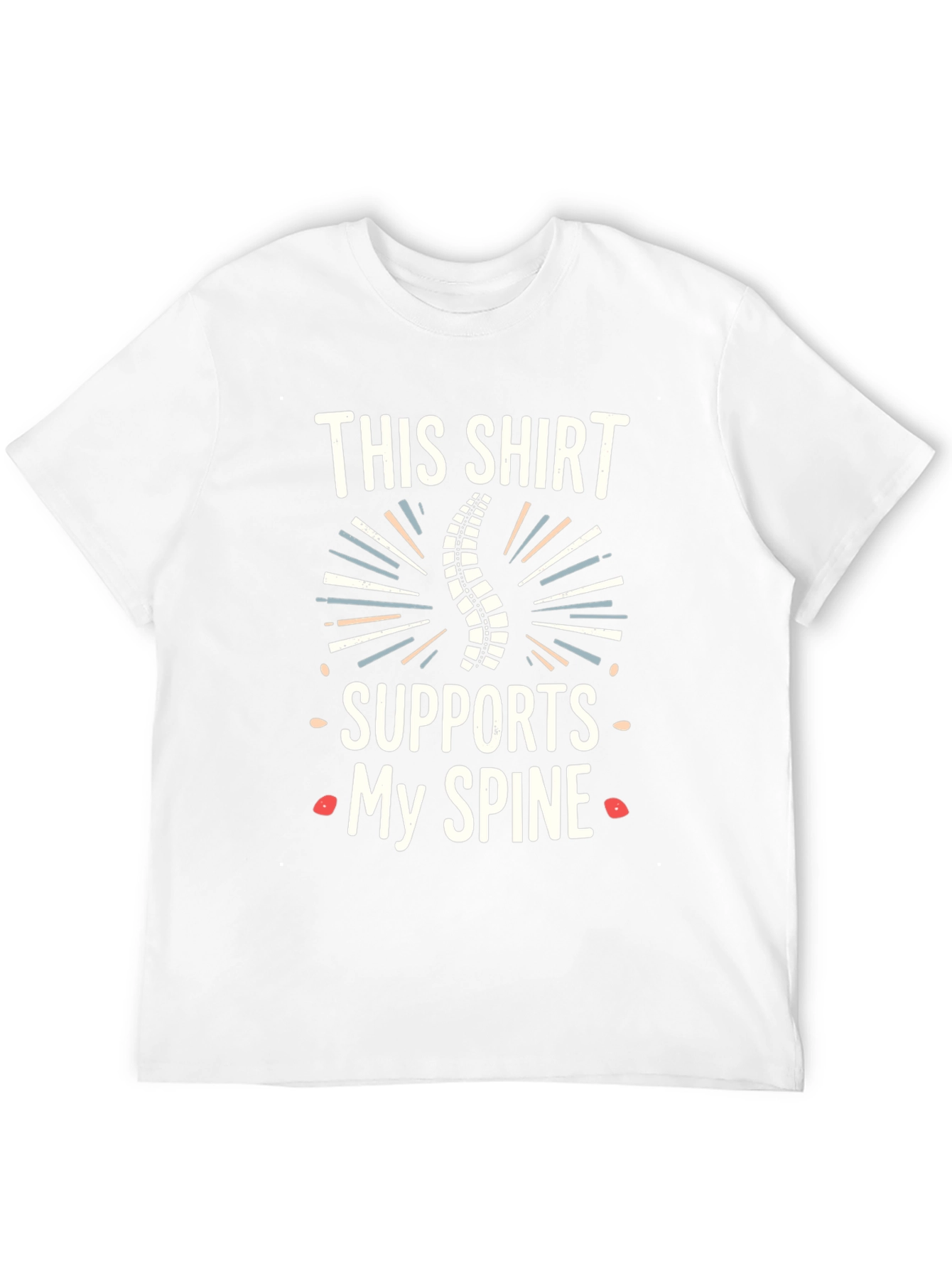 Spine Support T-Shirt - Chiropractic Humor Tee