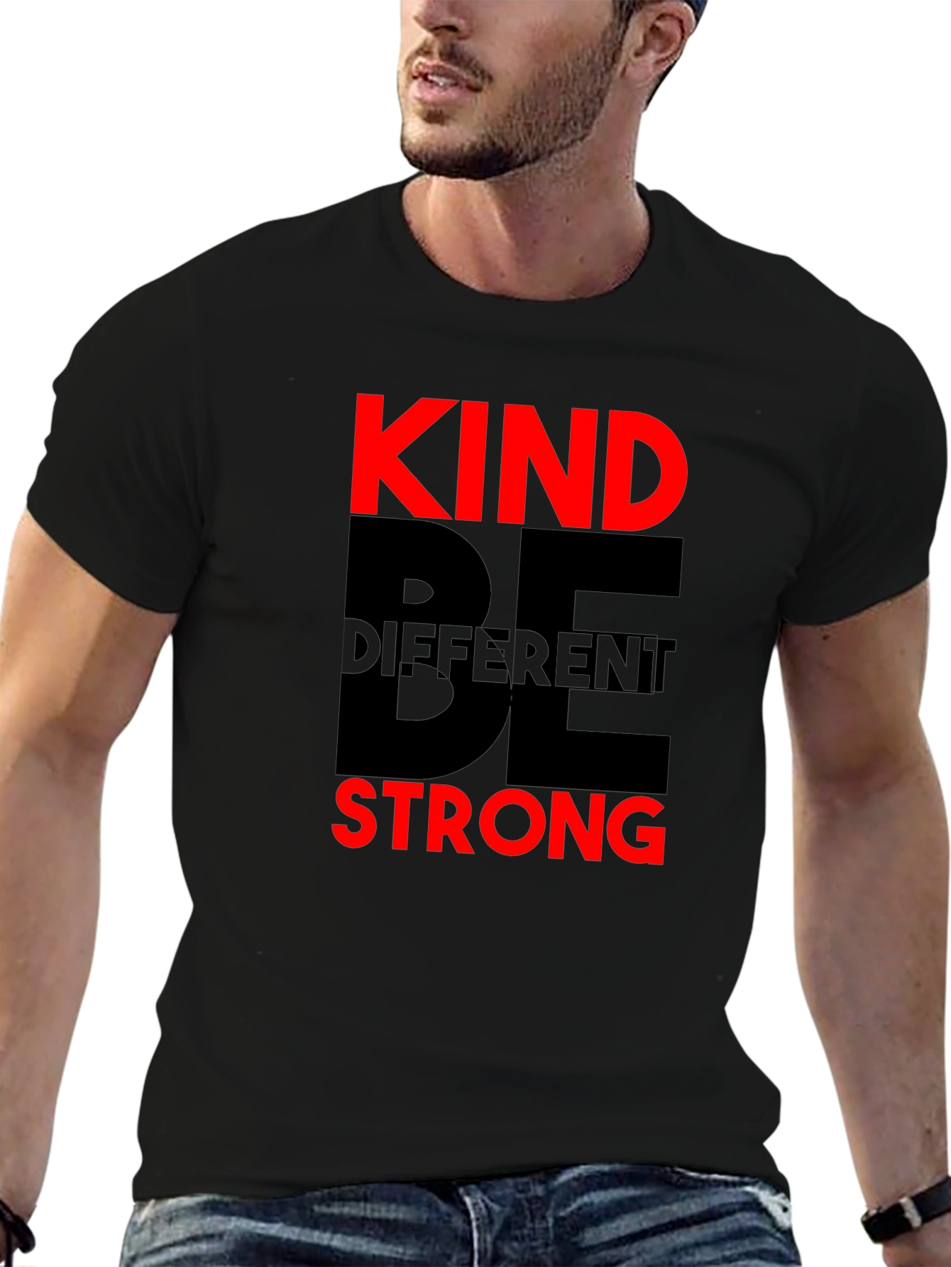Be Kind Be Different Be Strong T-Shirt