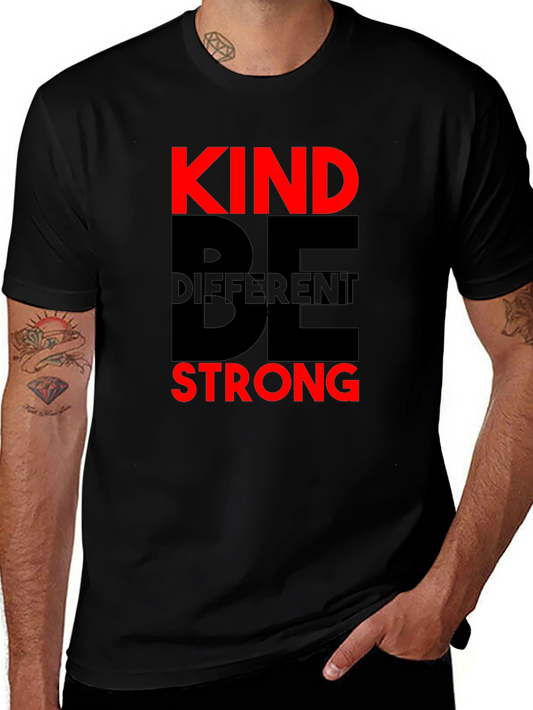 Be Kind Be Different Be Strong T-Shirt