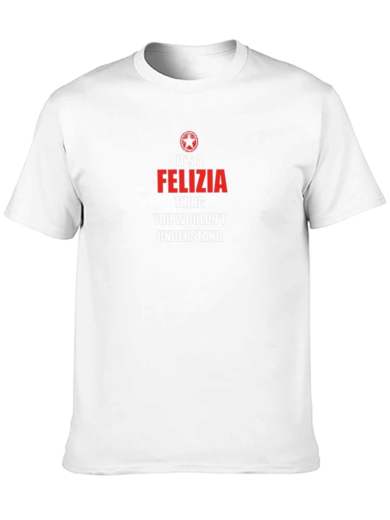 Felizia Thing T-Shirt - Funny Name Gift Tee