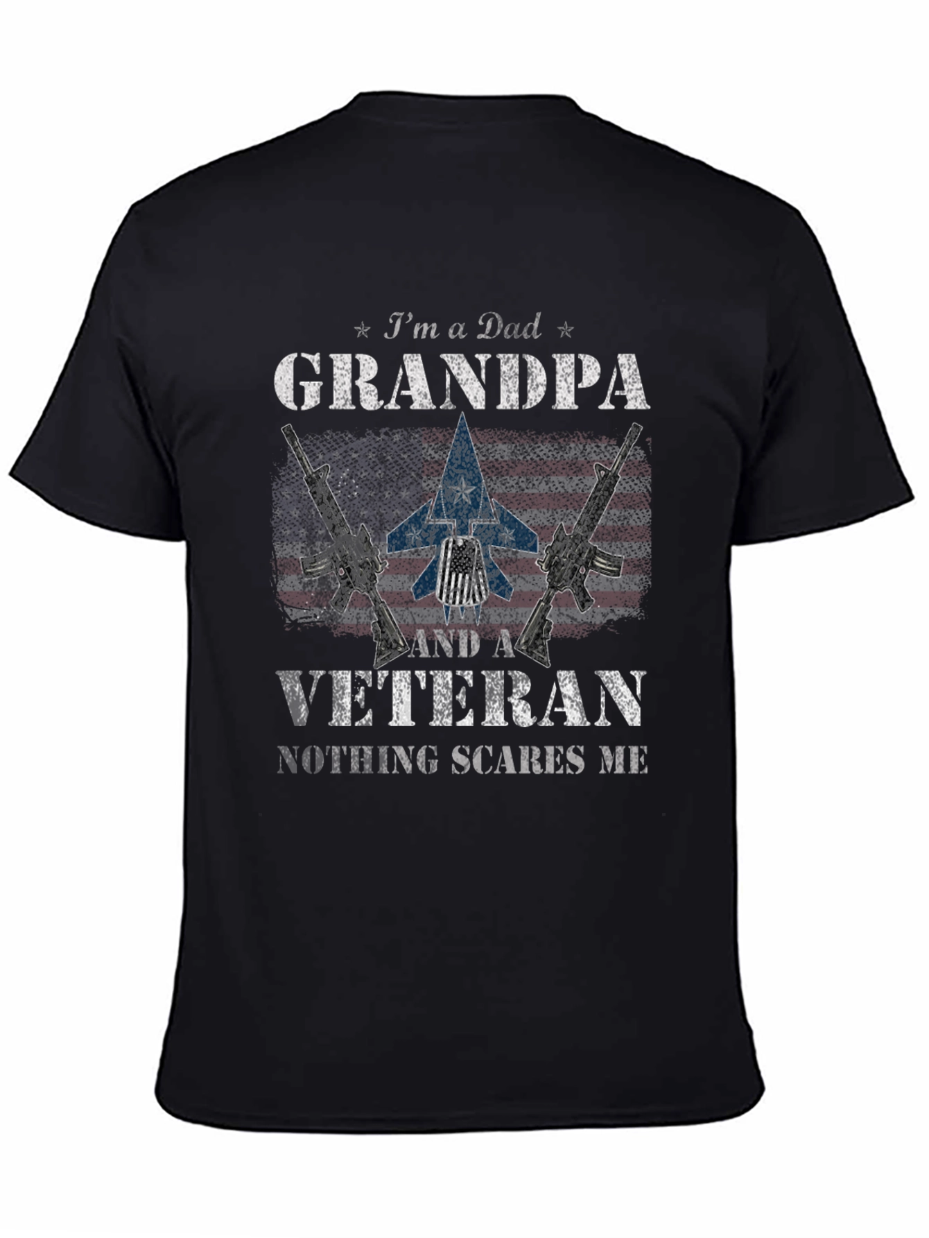 Dad Grandpa Veteran T-Shirt - Nothing Scares Me