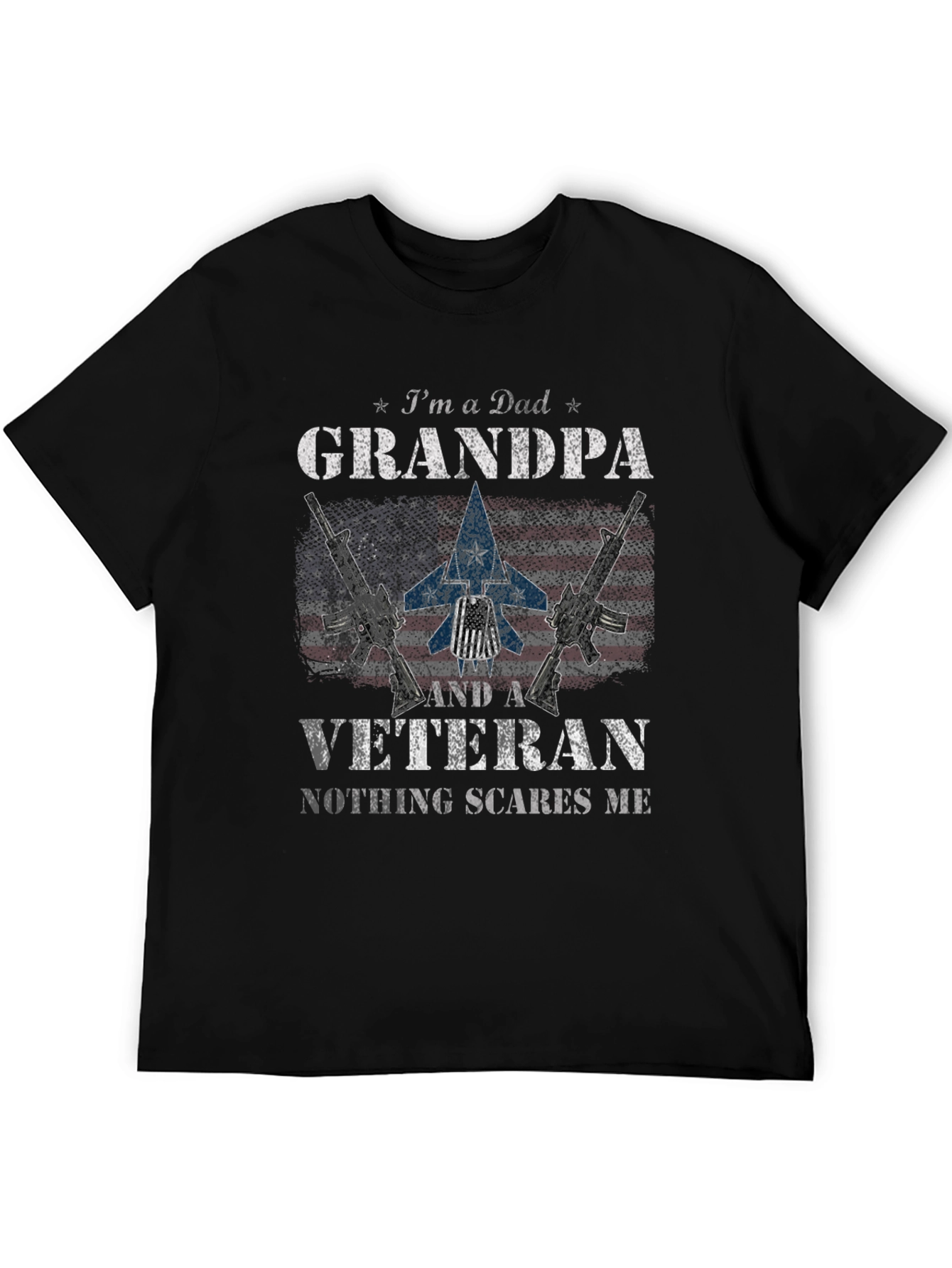 Dad Grandpa Veteran T-Shirt - Nothing Scares Me