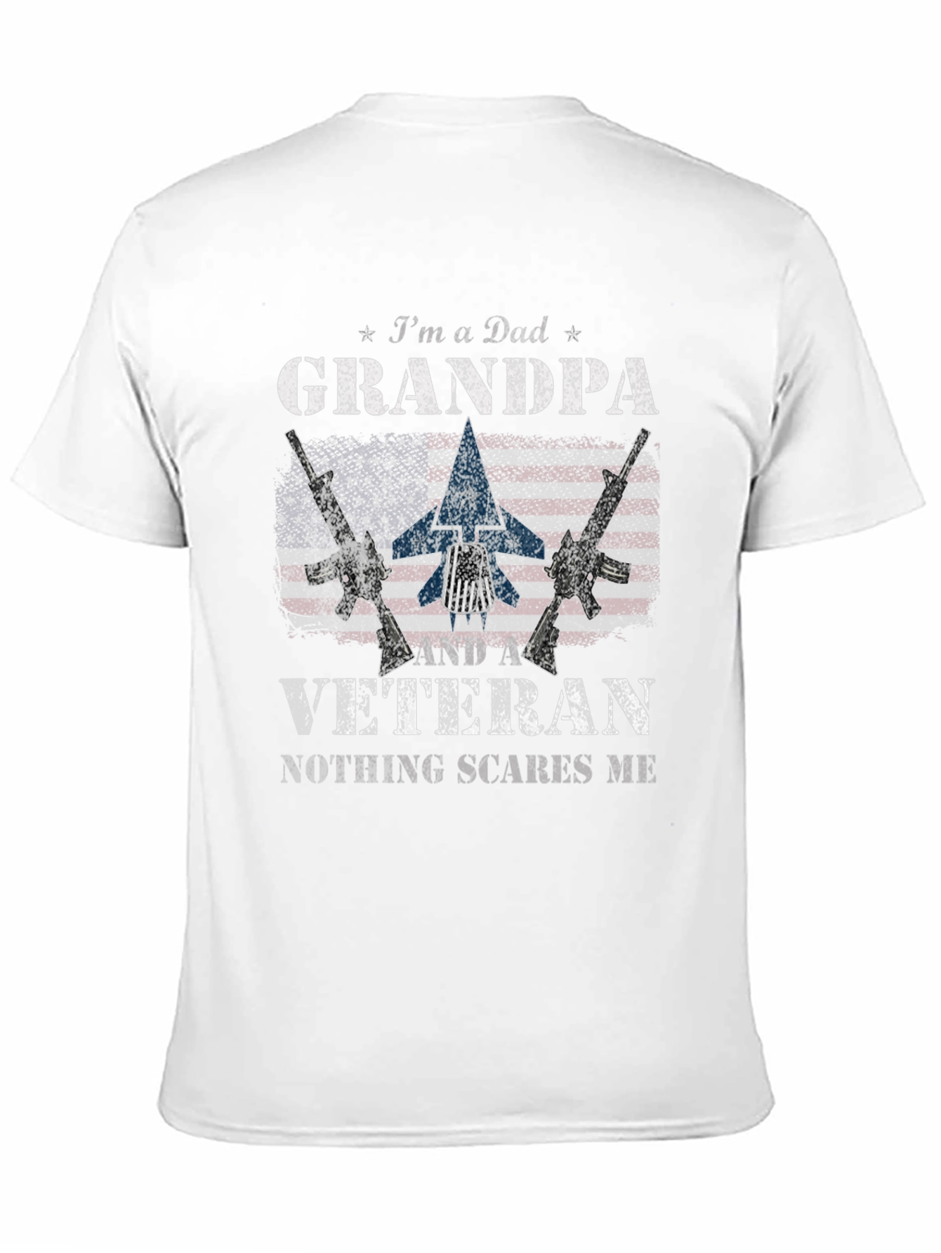 Dad Grandpa Veteran T-Shirt - Nothing Scares Me
