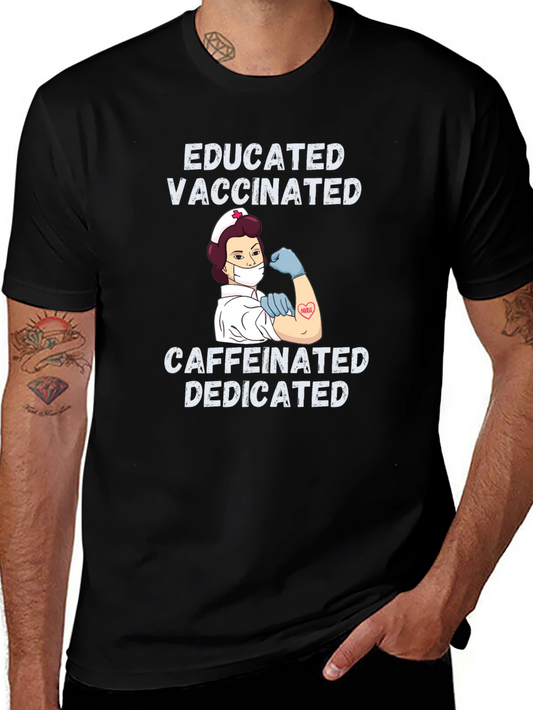 Educated Vaccinated Caffeinated Dedicated Nurse T-Shirt
