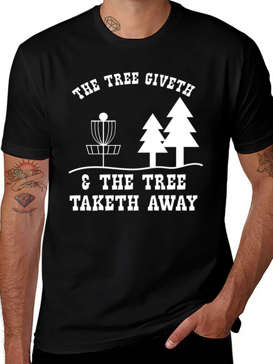 Tree Giveth Disc Golf T-Shirt