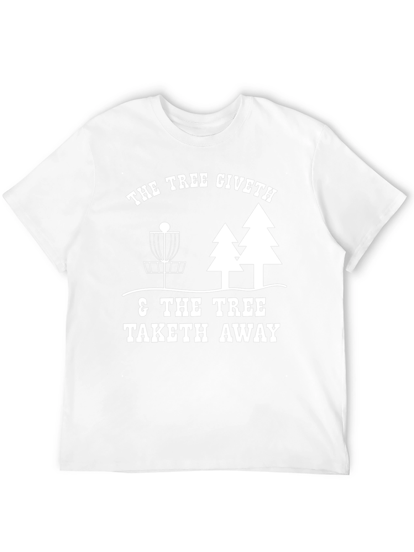 Tree Giveth Disc Golf T-Shirt