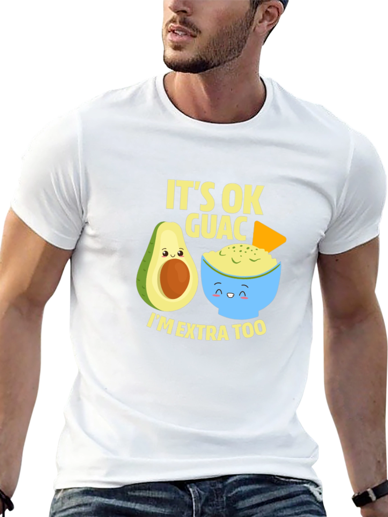Its Ok Guac Im Extra Too T-Shirt