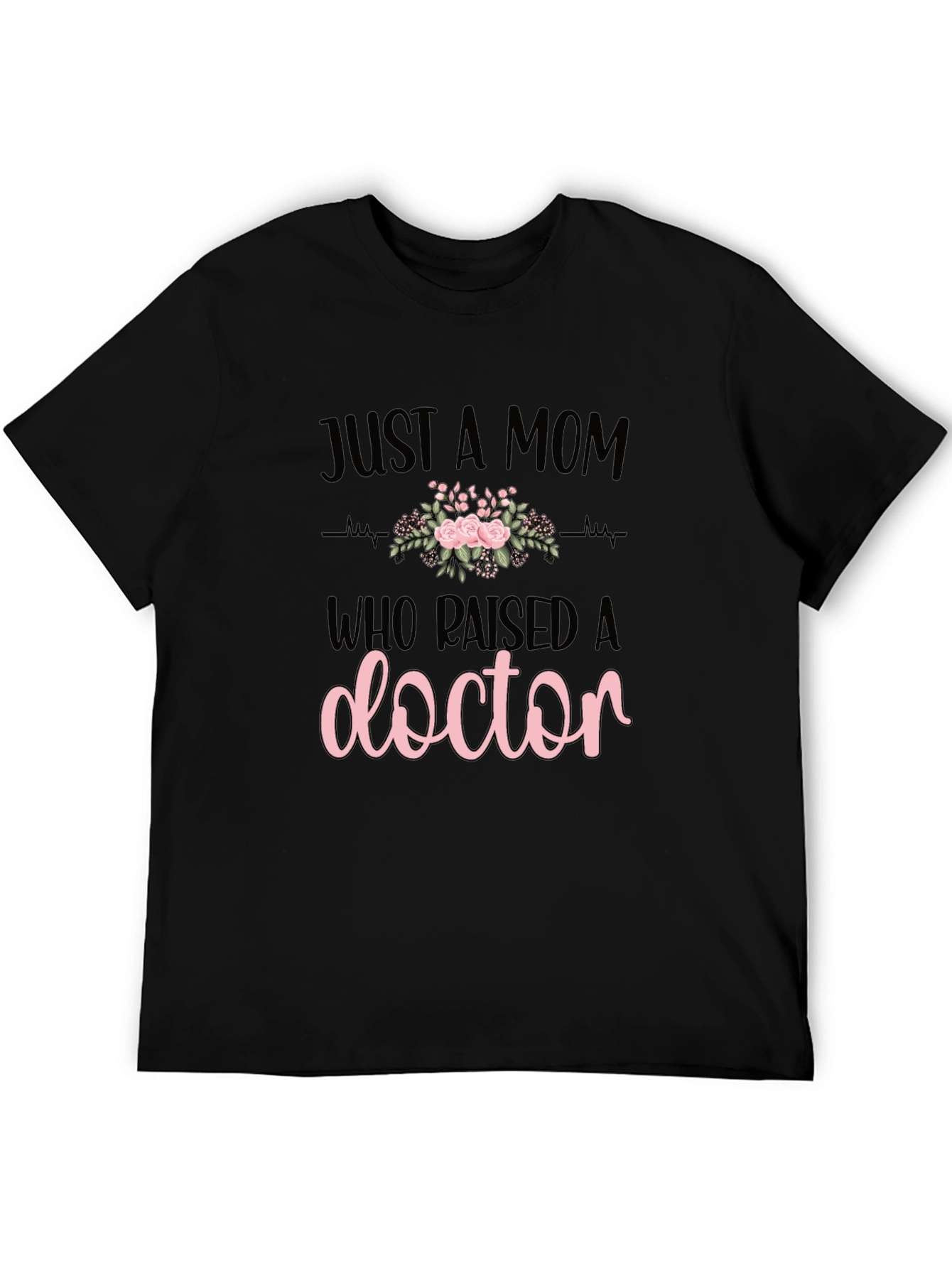 Mom of a Doctor T-Shirt