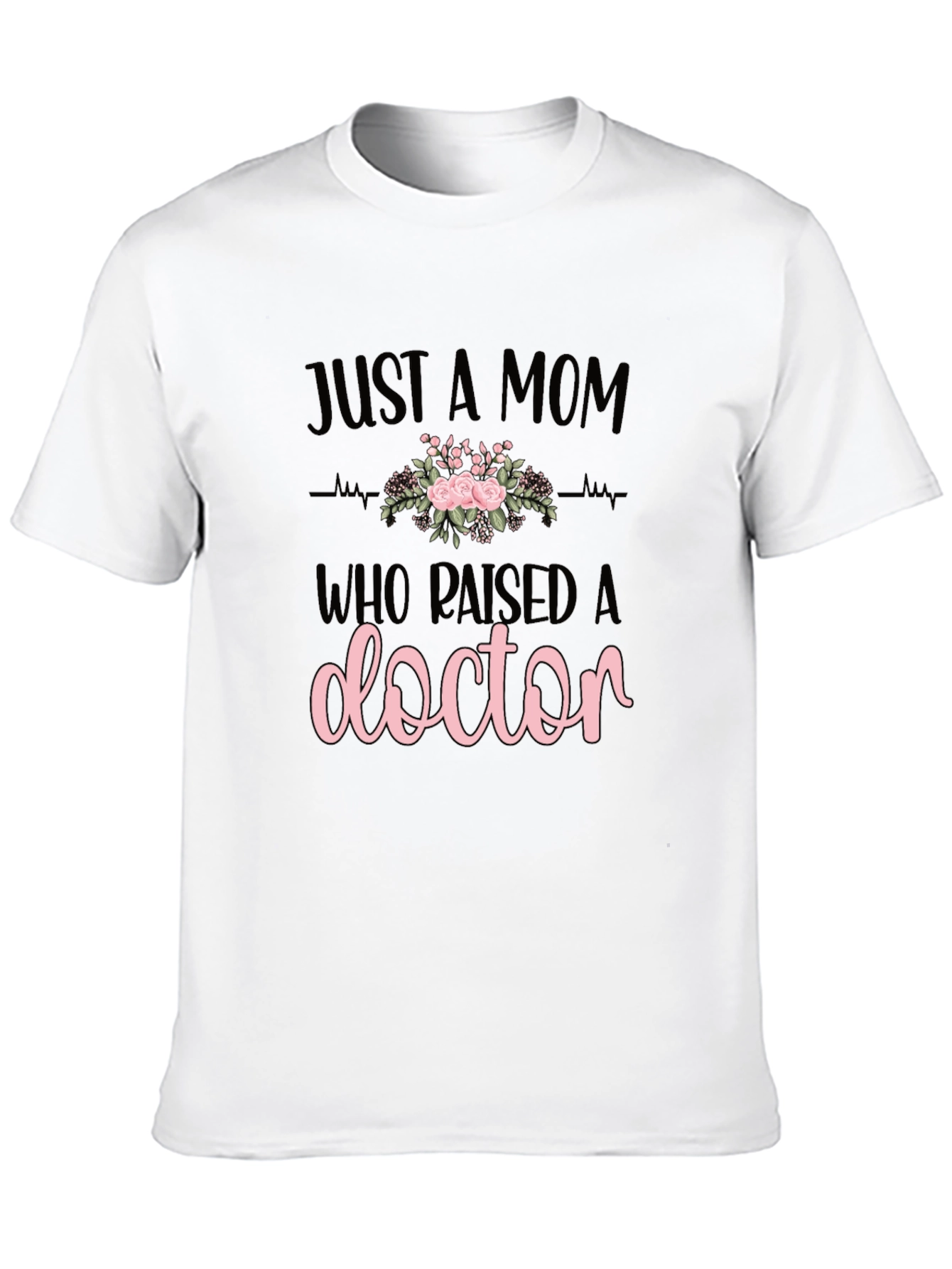 Mom of a Doctor T-Shirt