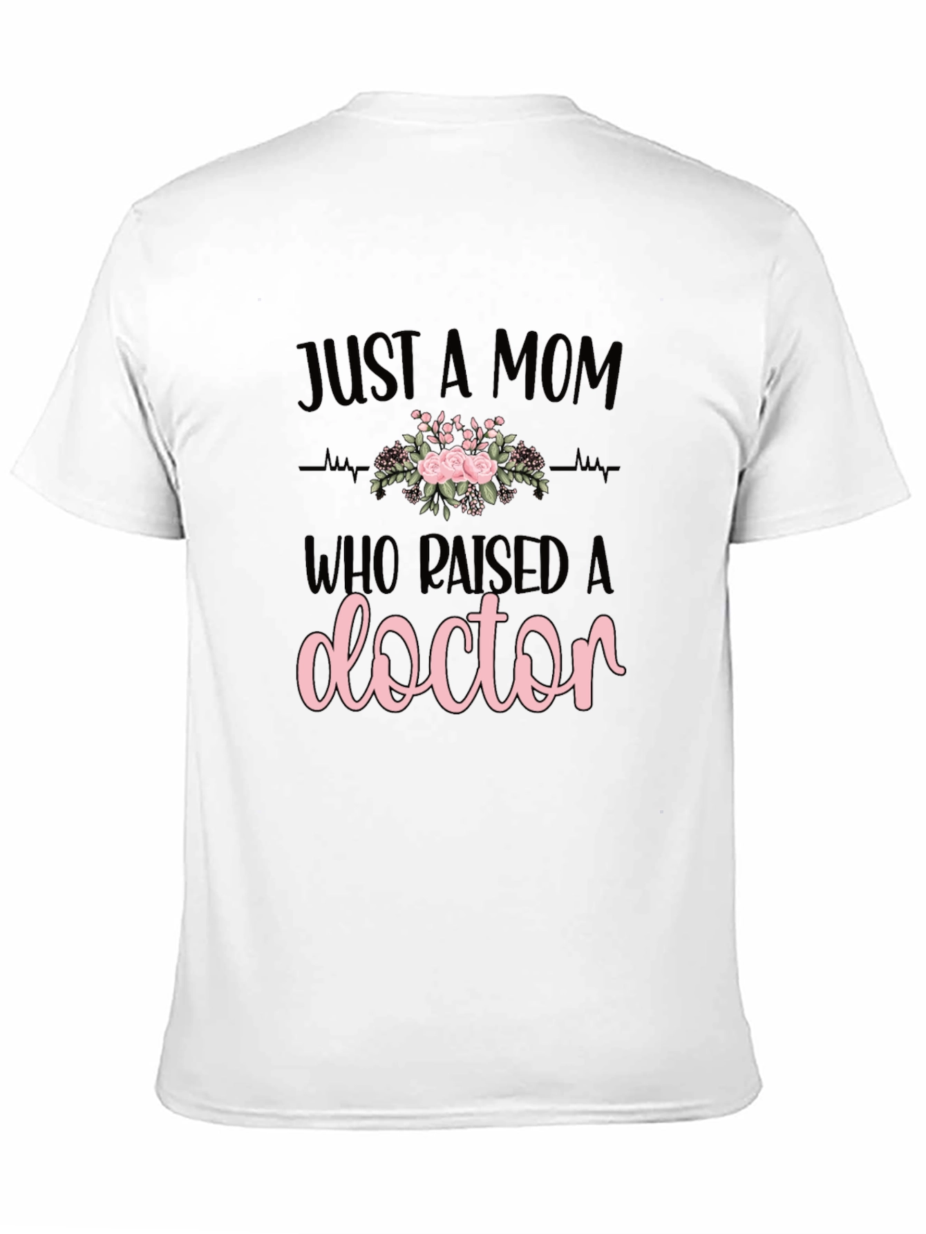 Mom of a Doctor T-Shirt