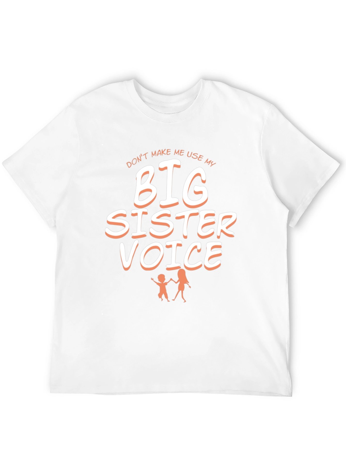 Big Sister Voice T-Shirt: Funny Sibling Tee