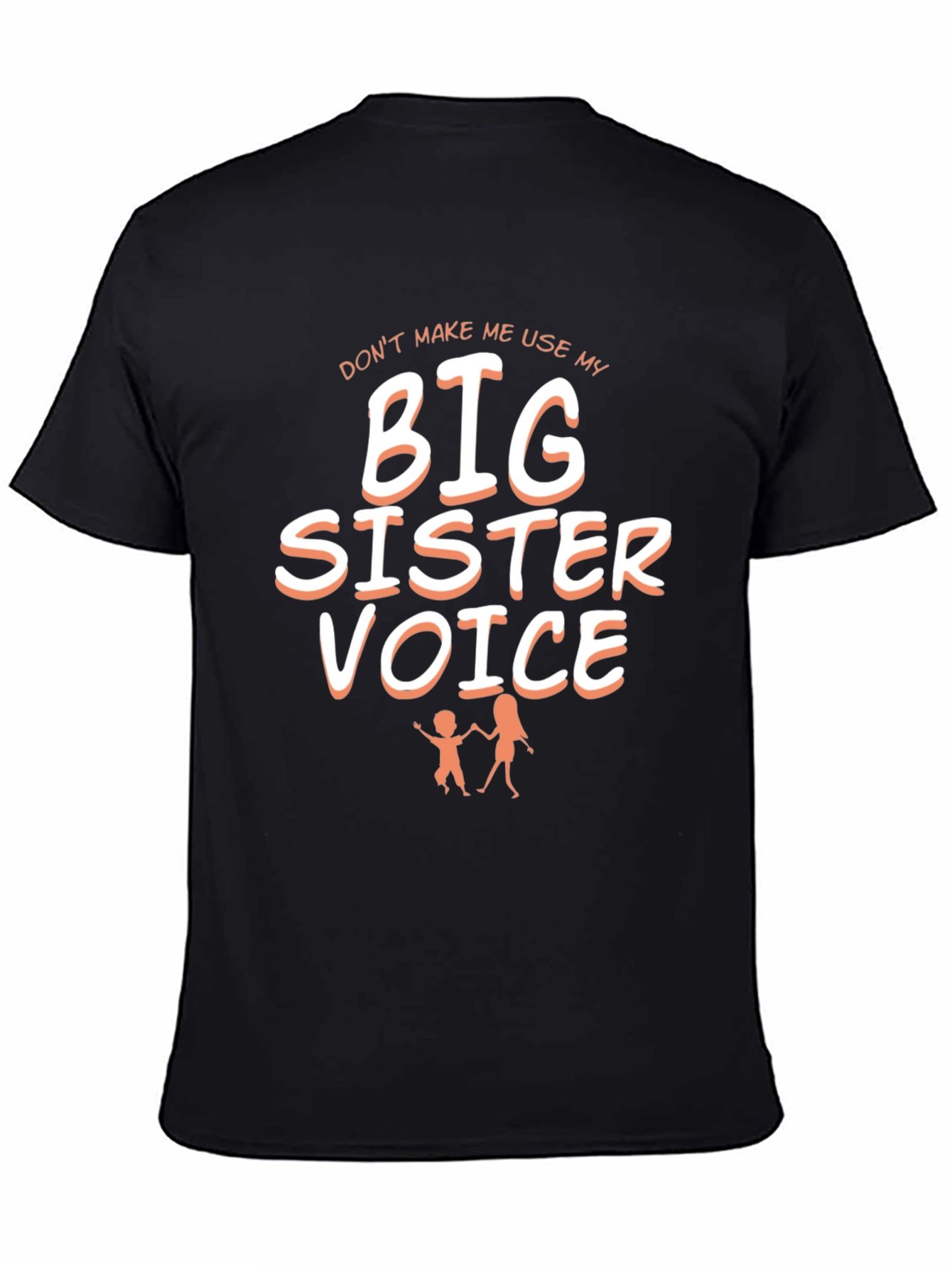 Big Sister Voice T-Shirt: Funny Sibling Tee