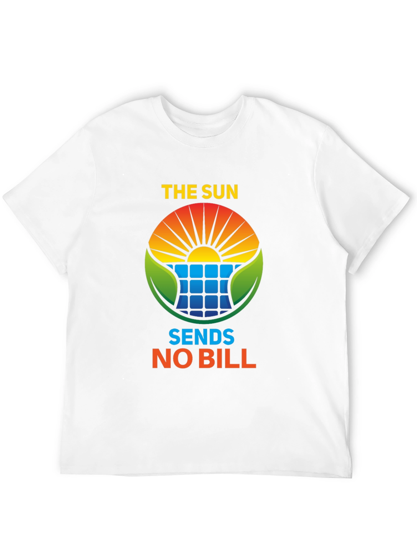 Eco-Friendly The Sun Sends No Bill Solar Energy T-Shirt