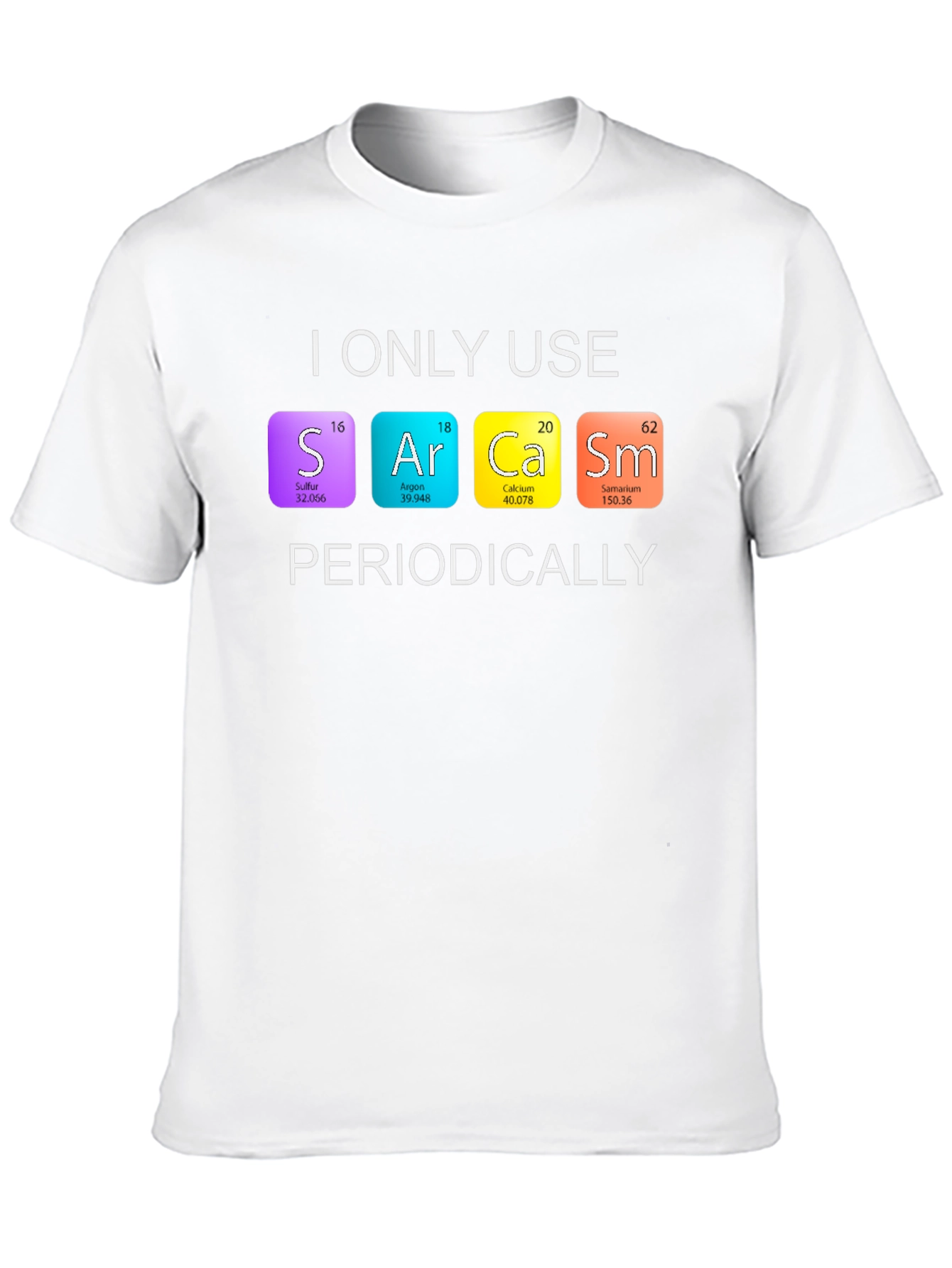 Sarcasm Periodic Table T-Shirt