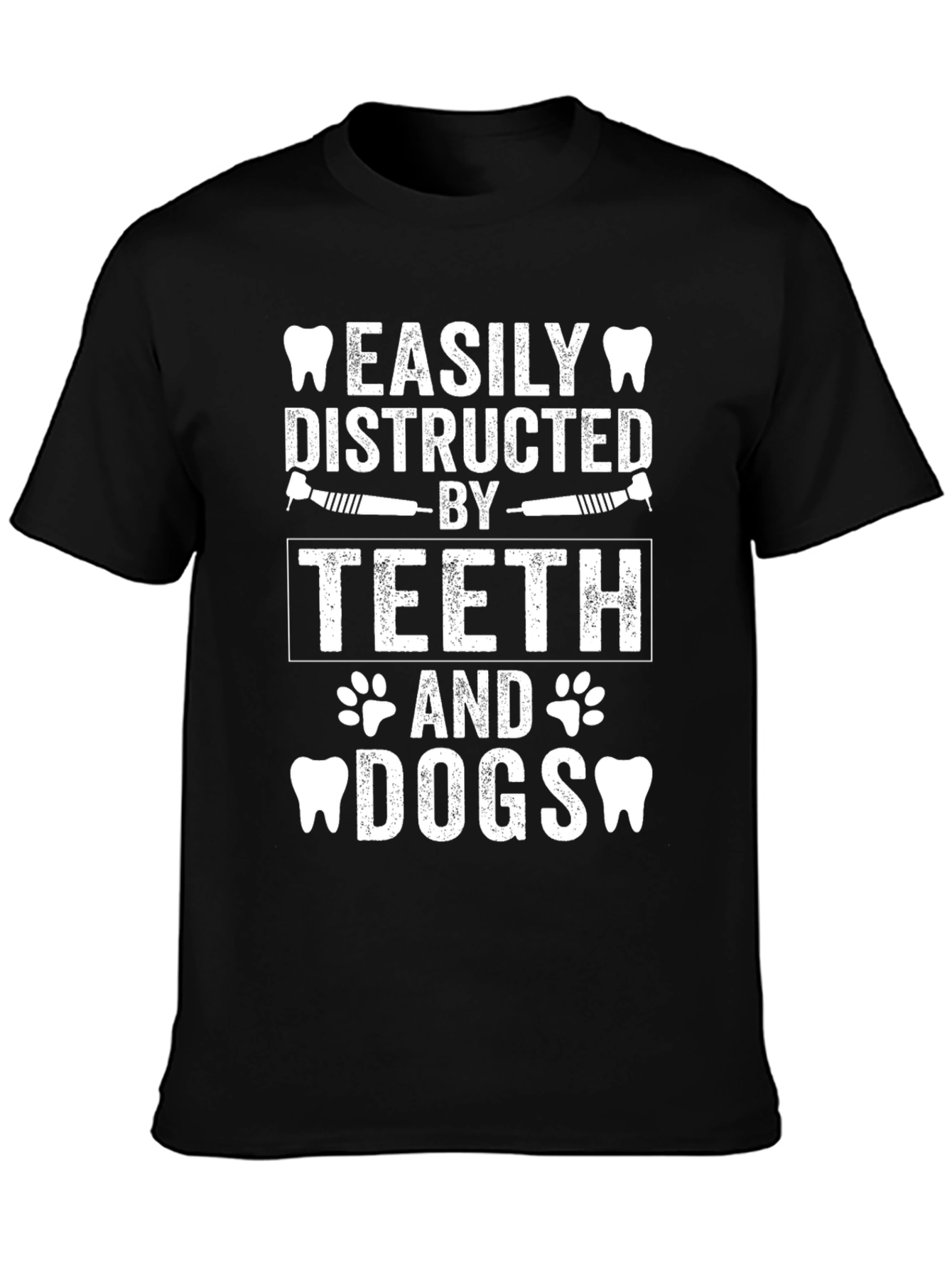 Easily Distracted By Teeth and Dogs T-Shirt