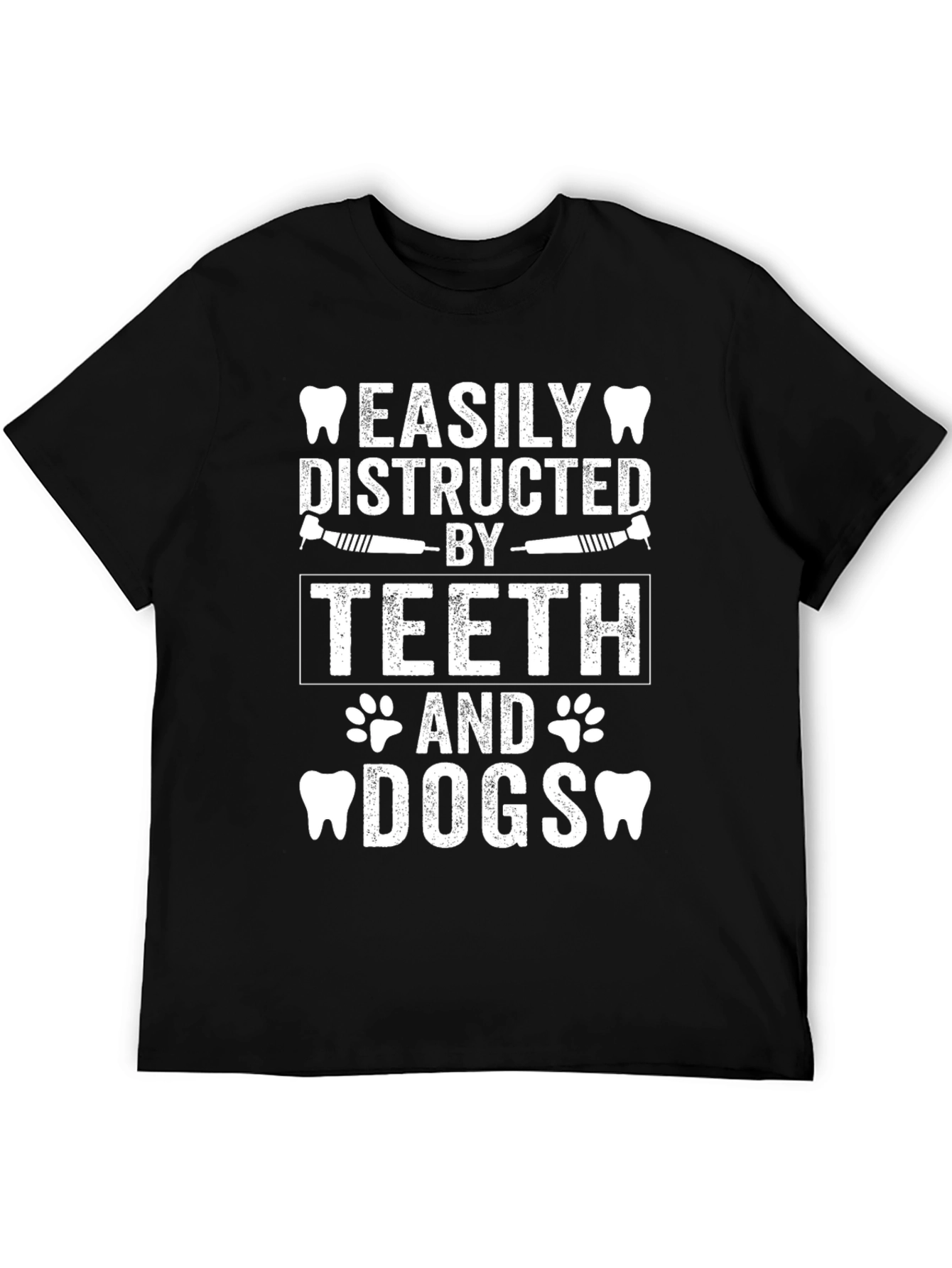 Easily Distracted By Teeth and Dogs T-Shirt