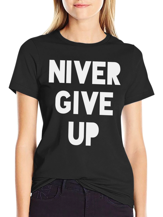 Never Give Up Graphic T-Shirt - Motivational Black Tee