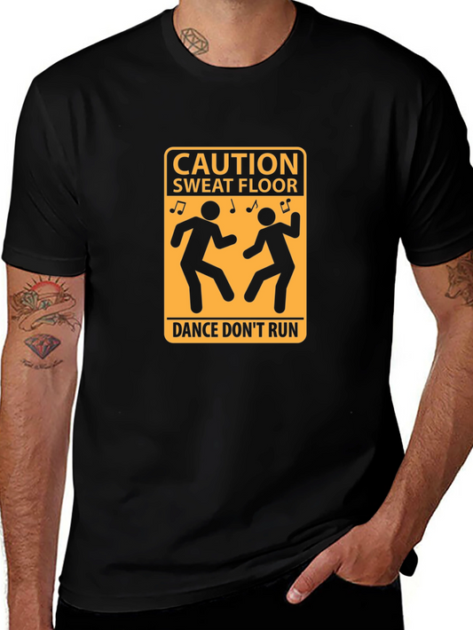 Caution Sweat Floor Dance T-Shirt