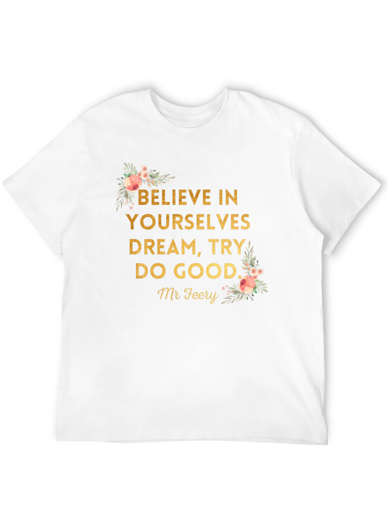 Believe in Yourselves Graphic Tee - Unisex T-Shirt