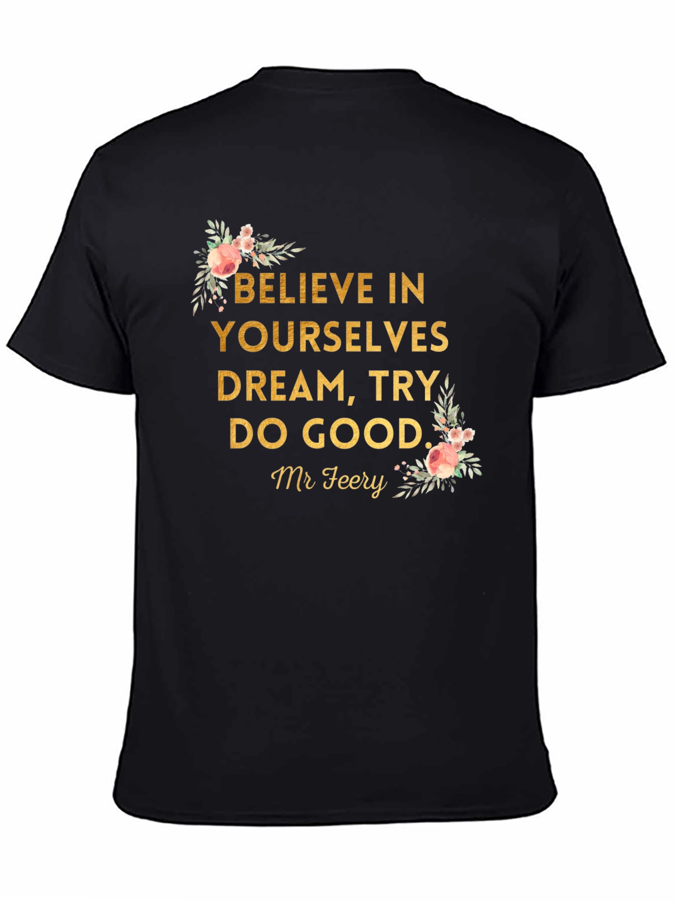 Believe in Yourselves Graphic Tee - Unisex T-Shirt