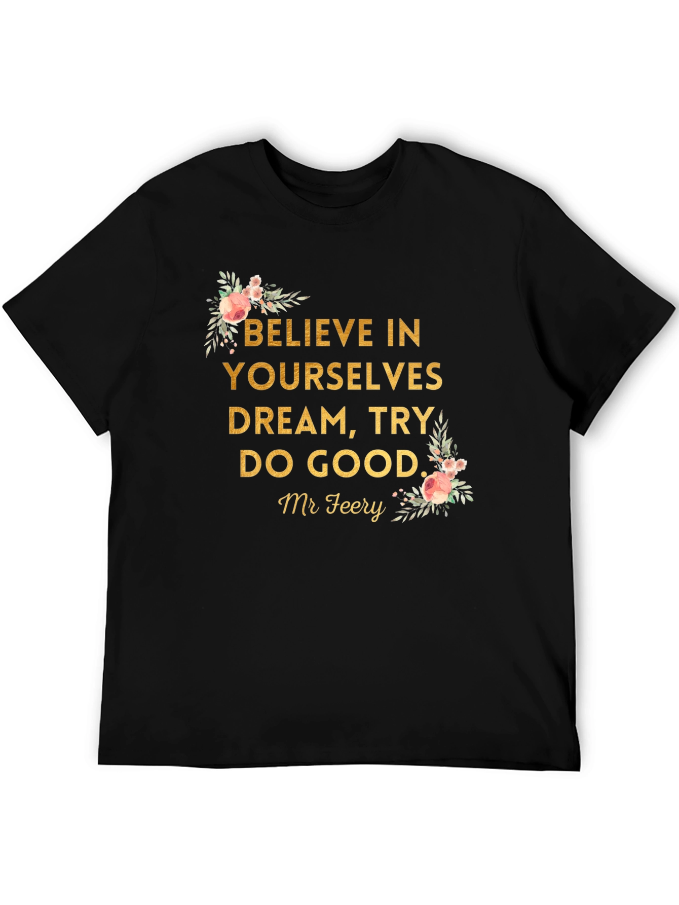 Believe in Yourselves Graphic Tee - Unisex T-Shirt