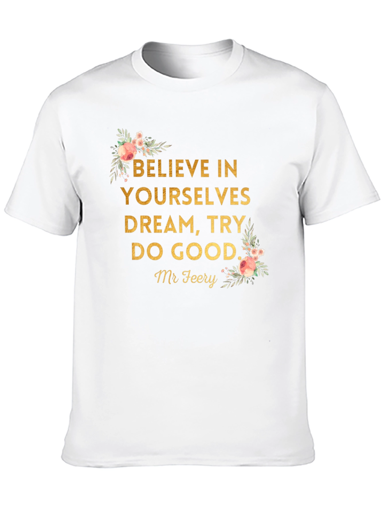 Believe in Yourselves Graphic Tee - Unisex T-Shirt