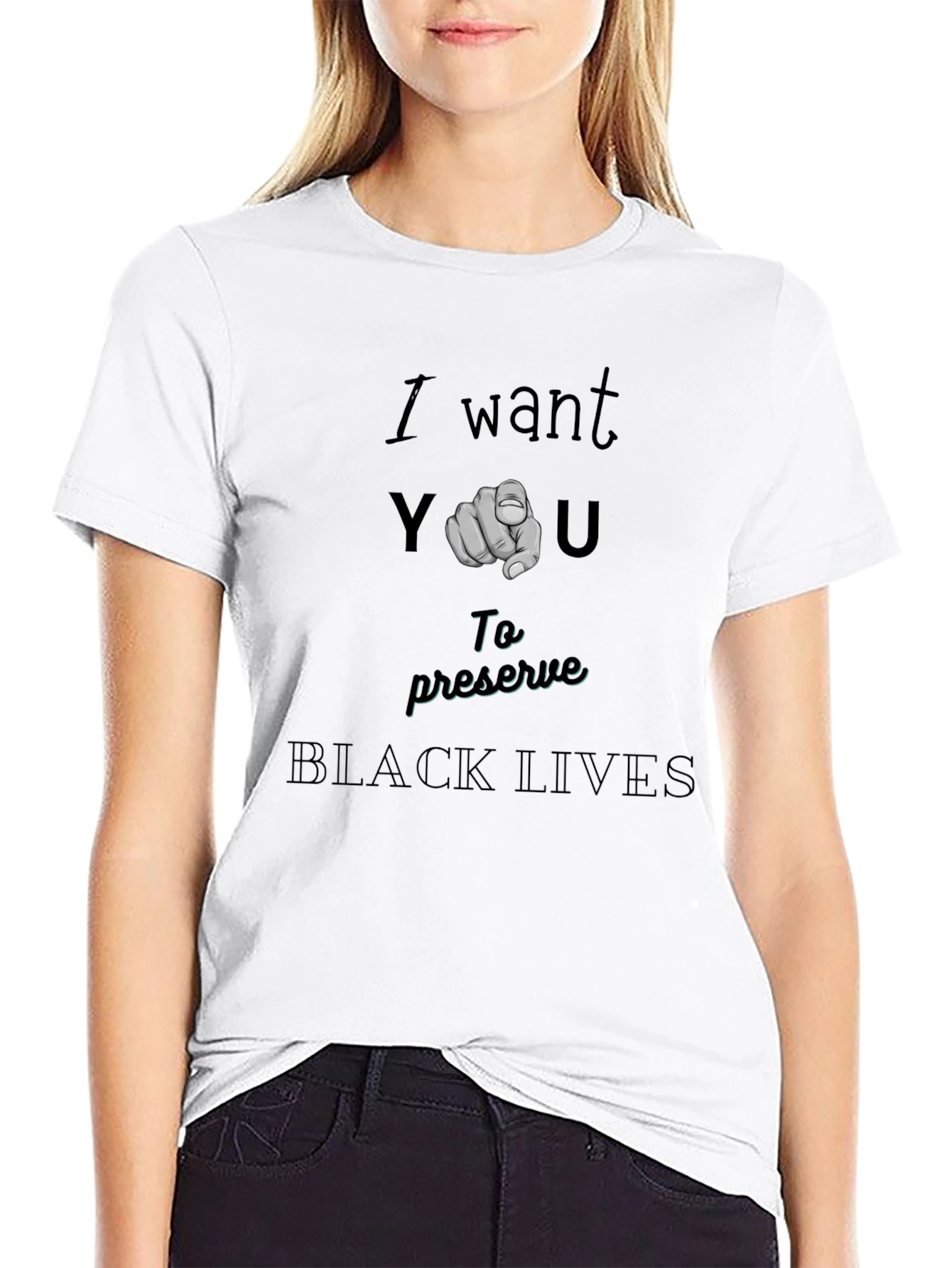 I Want You To Preserve Black Lives T-Shirt