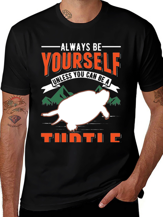 Always Be Yourself Unless Turtle T-Shirt