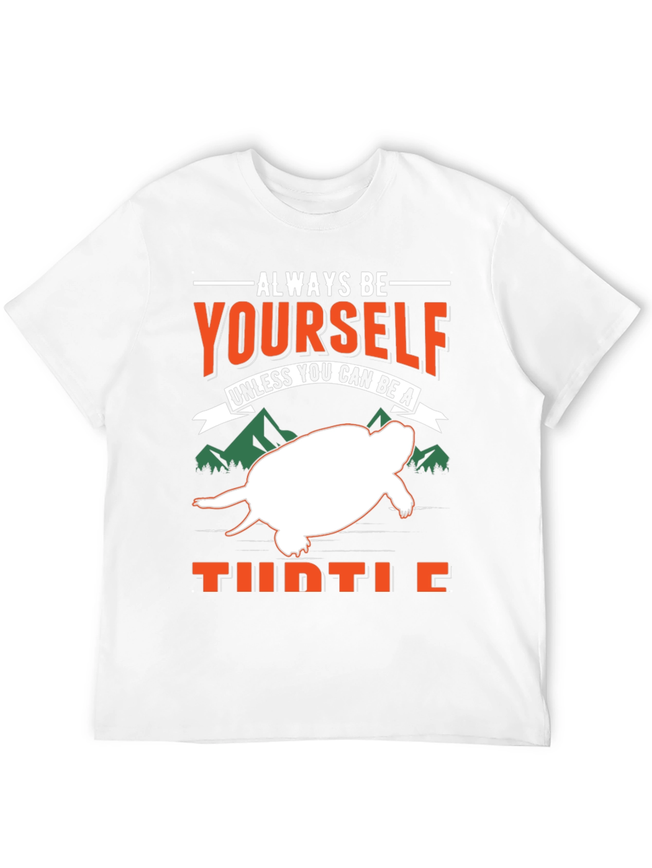 Always Be Yourself Unless Turtle T-Shirt