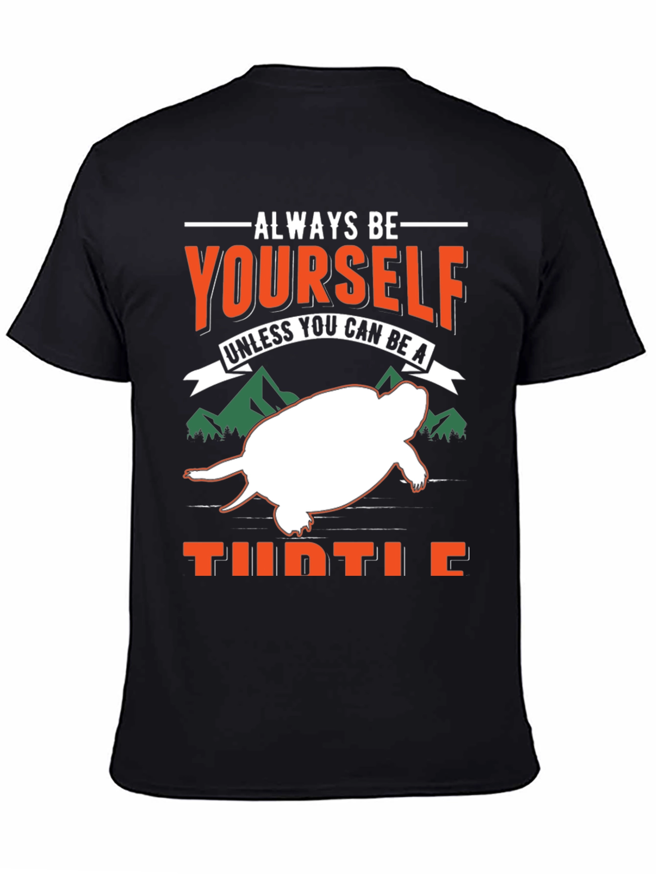 Always Be Yourself Unless Turtle T-Shirt