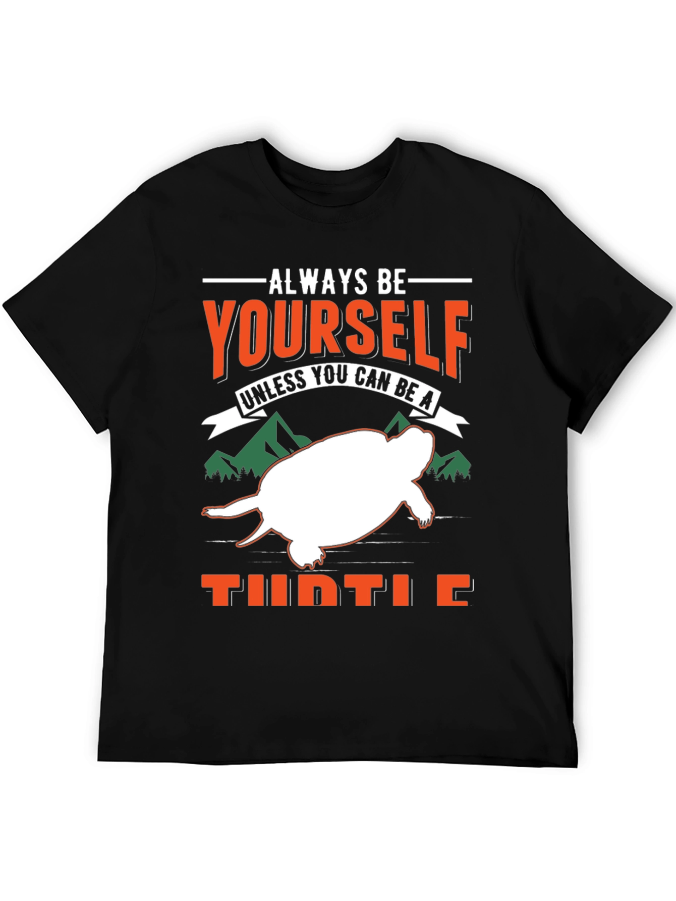 Always Be Yourself Unless Turtle T-Shirt
