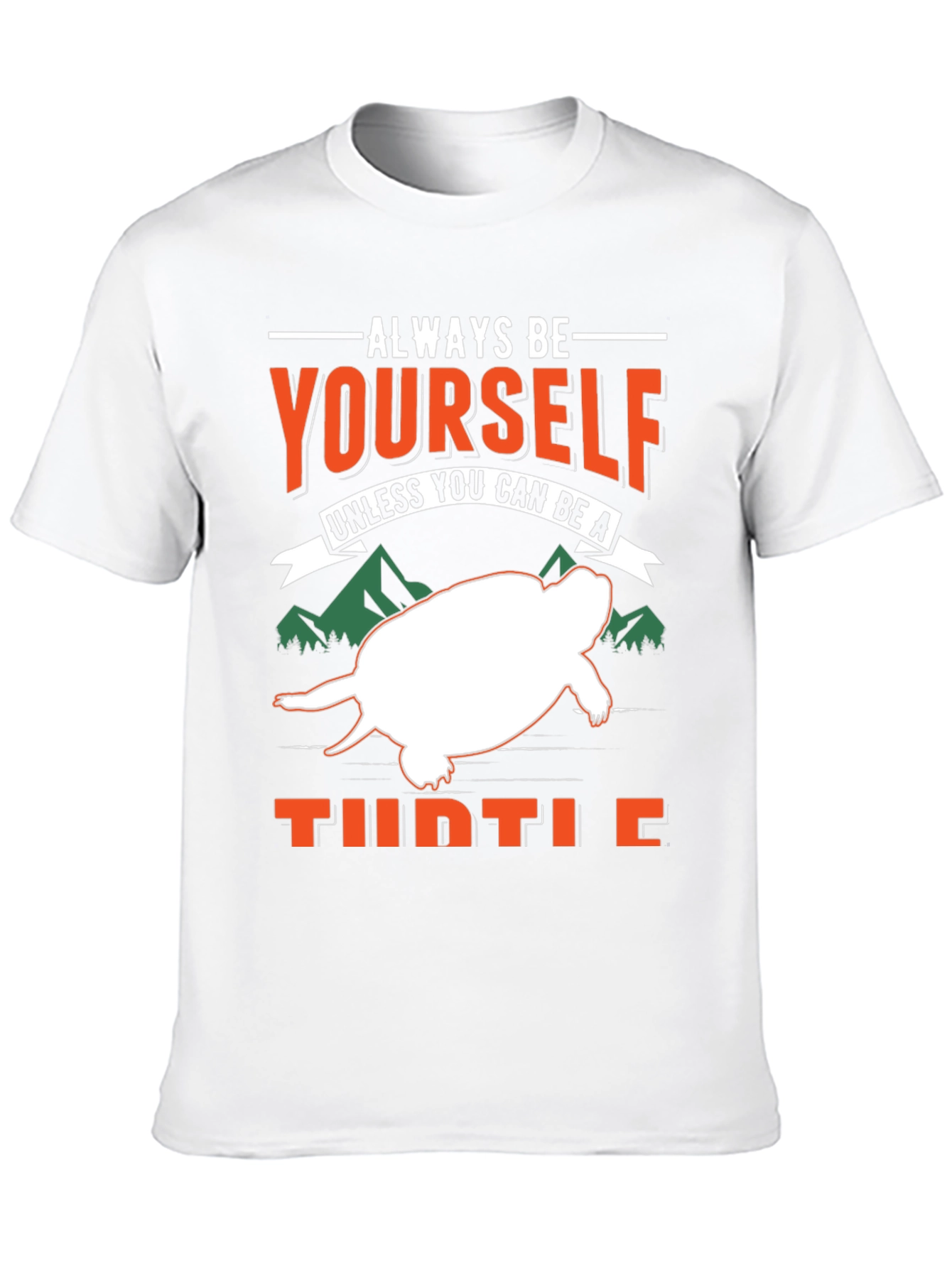 Always Be Yourself Unless Turtle T-Shirt