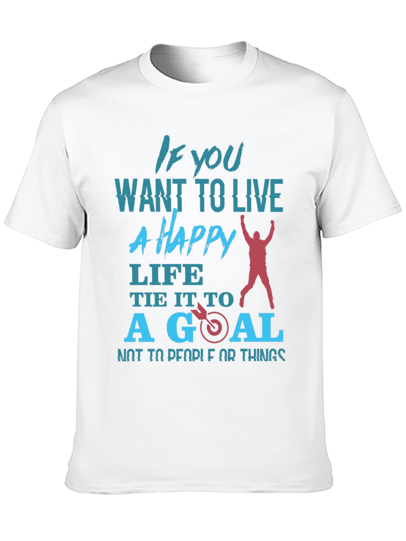 Motivational T-Shirt: Happy Life Set Goals