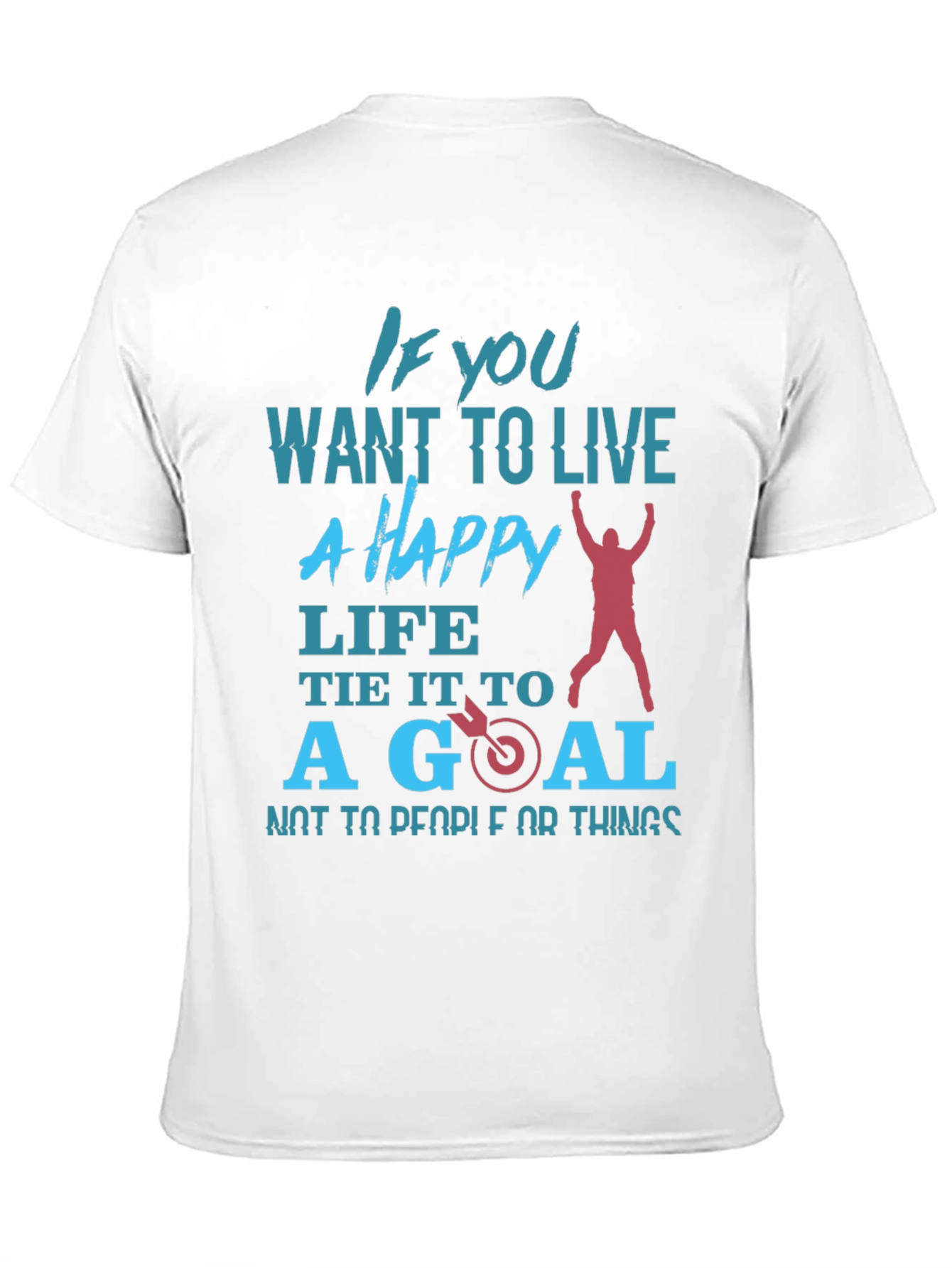 Motivational T-Shirt: Happy Life Set Goals