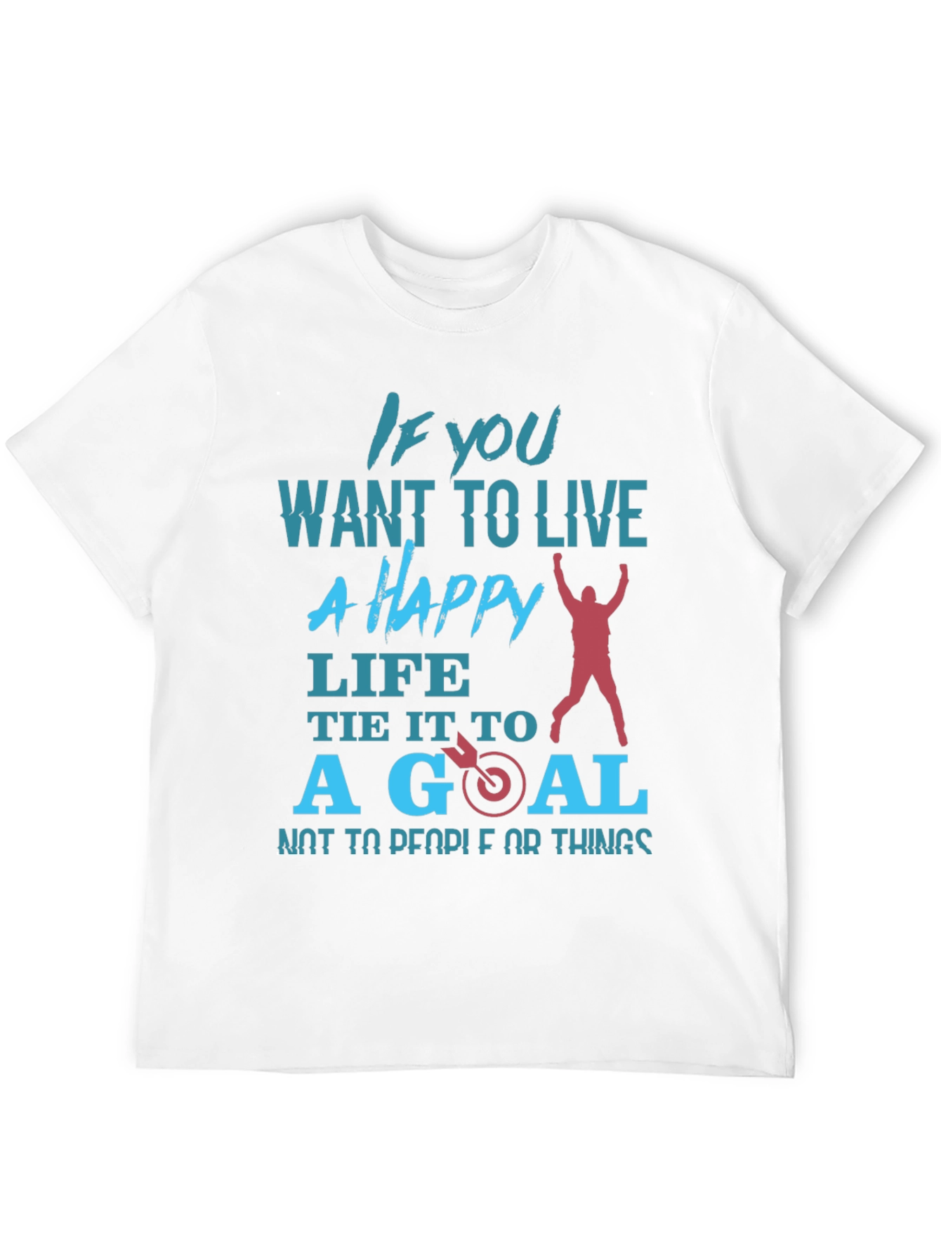 Motivational T-Shirt: Happy Life Set Goals