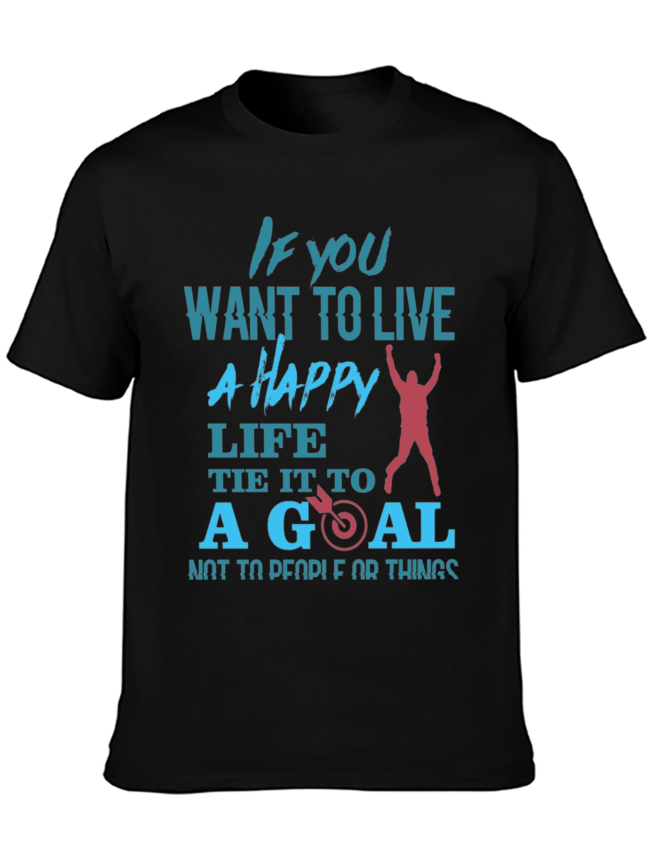 Motivational T-Shirt: Happy Life Set Goals