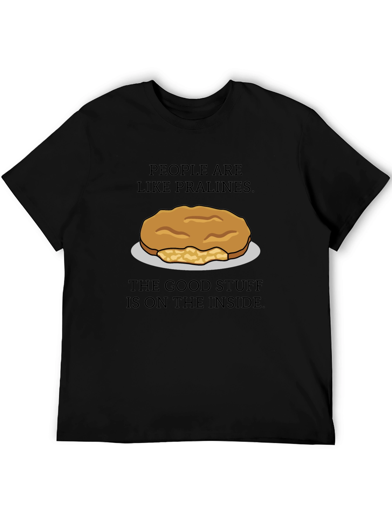 Pralines Inside T-Shirt