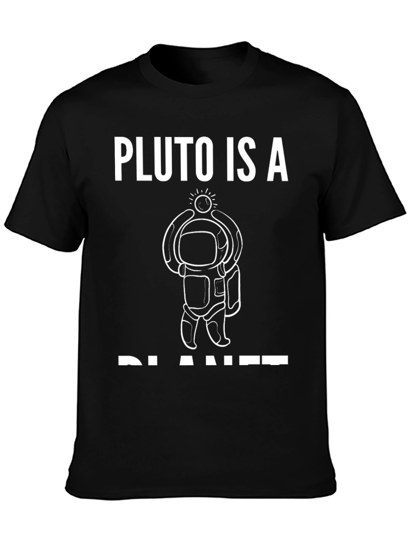 Pluto Is A Planet T-Shirt - Astronomy Space Tee