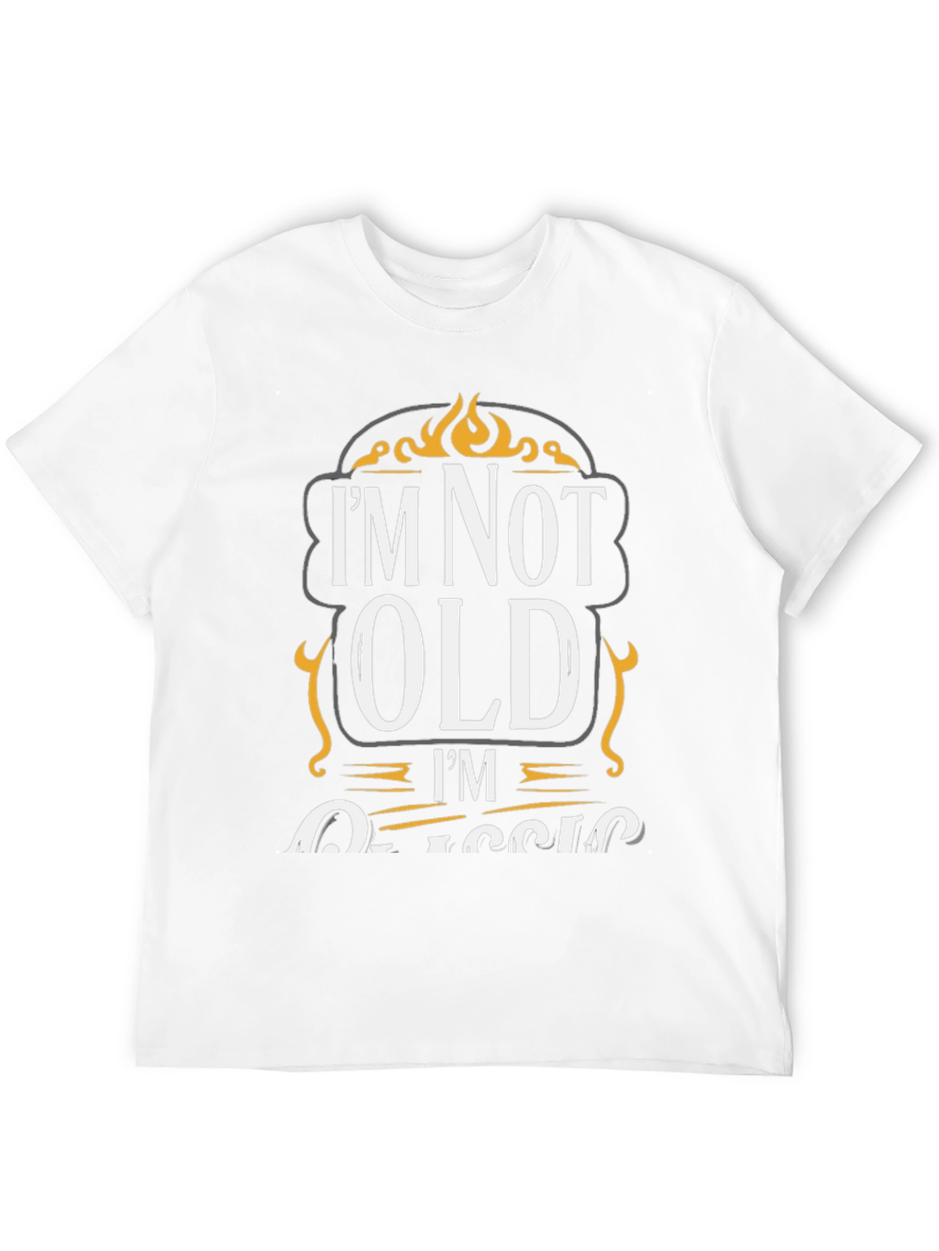 Im Not Old Im Classic Graphic T-Shirt