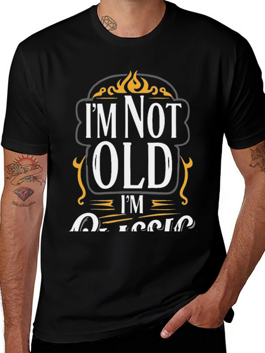 Im Not Old Im Classic Graphic T-Shirt