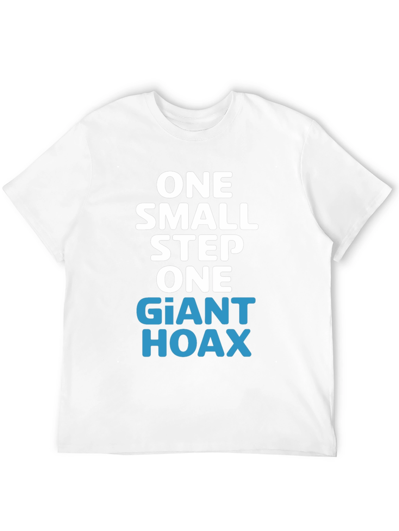 One Giant Hoax T-Shirt