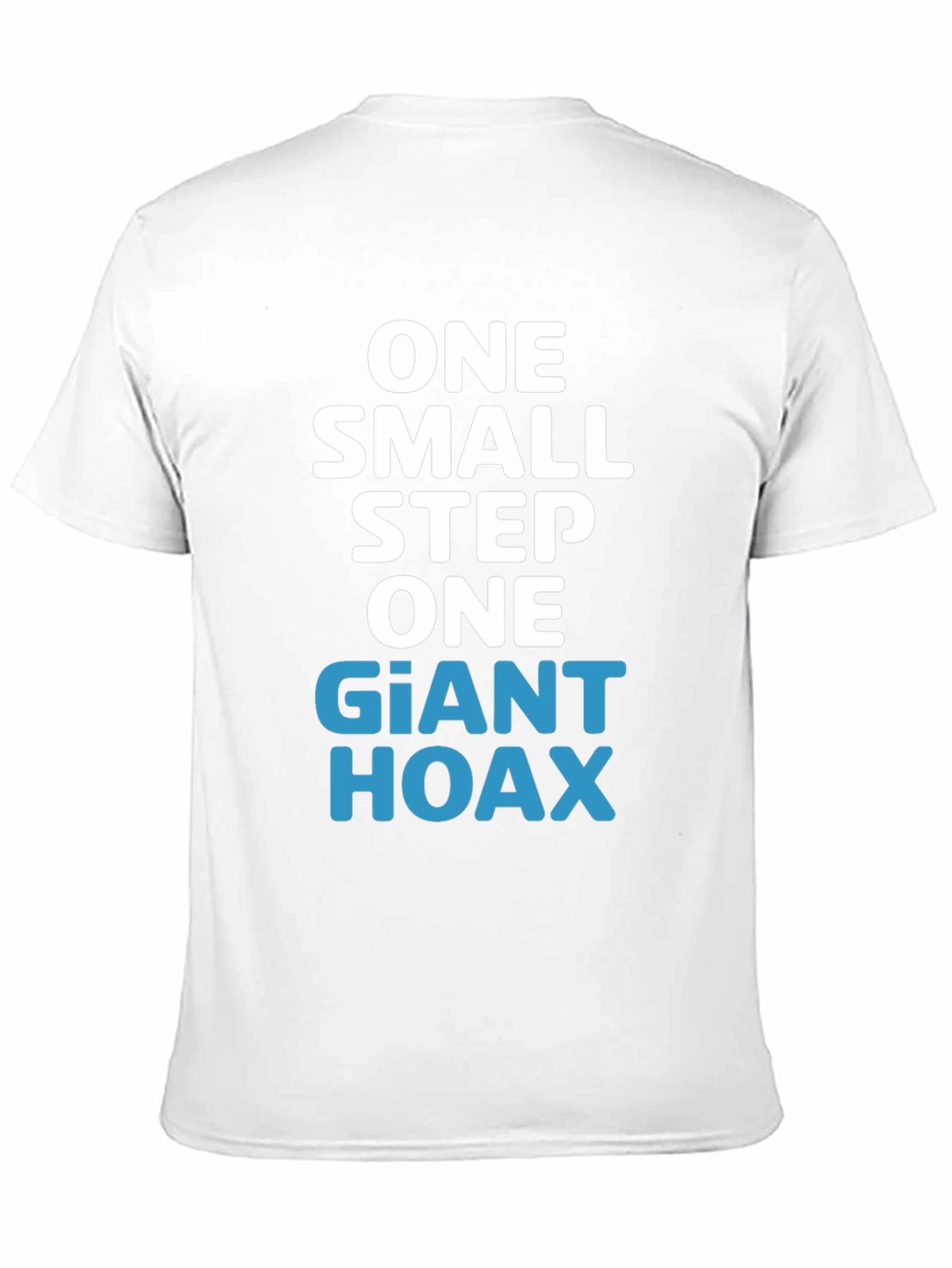 One Giant Hoax T-Shirt