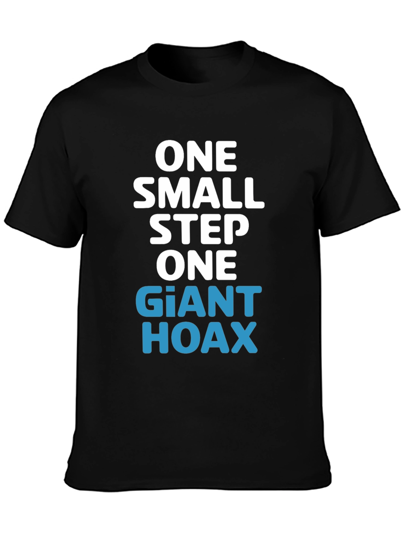 One Giant Hoax T-Shirt