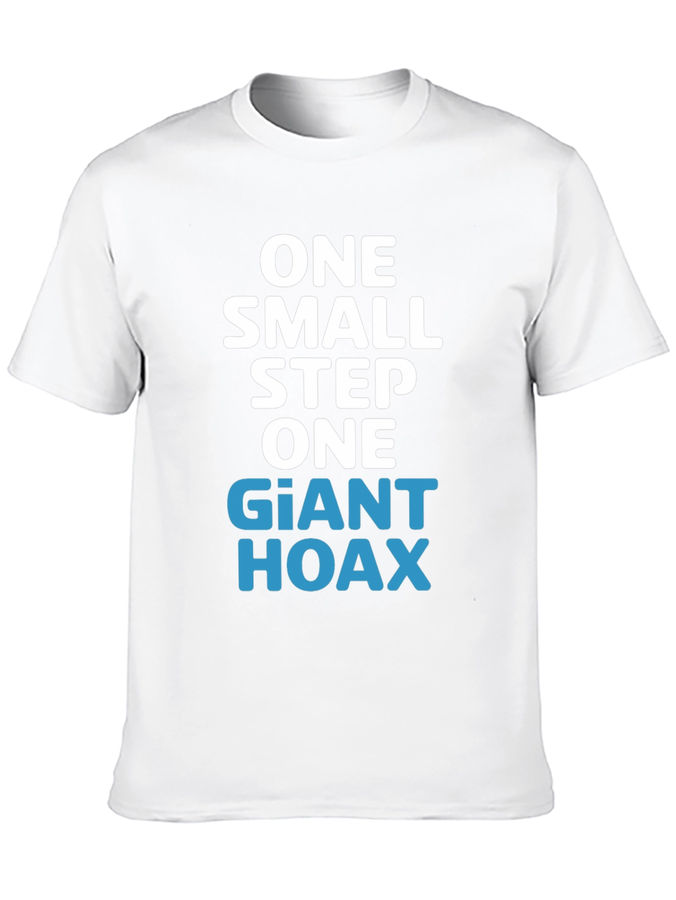 One Giant Hoax T-Shirt