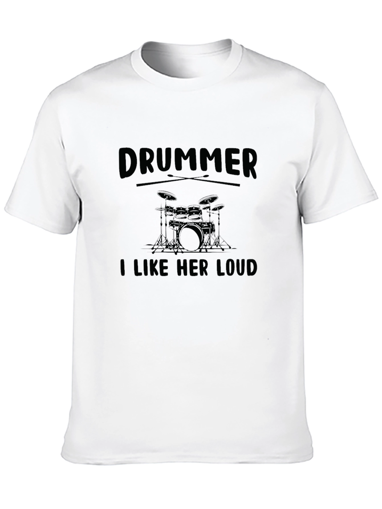 Drummer I Like Her Loud Funny Music T-Shirt
